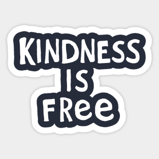 Kindness Is Free #7 Sticker